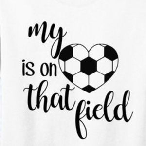 My heart is on that field soccer mom shirt